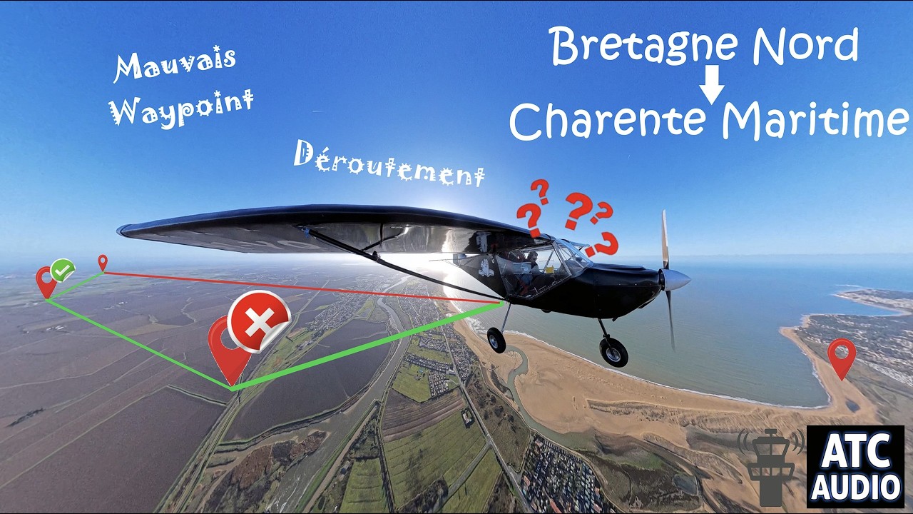 Nav' ULM : erreur de Waypoint & Déroutement. Avec ATC, de Lannion à La Rochelle
