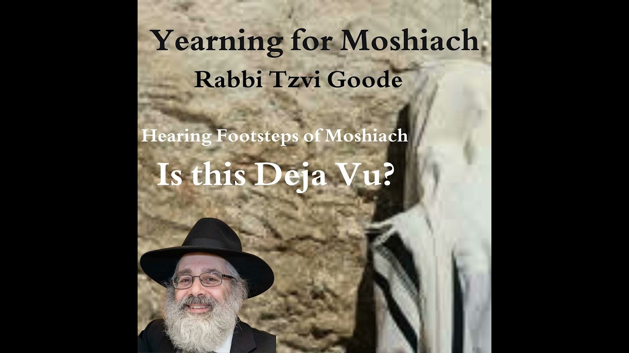 Footseps of Moshiach: Is This Deja Vu?