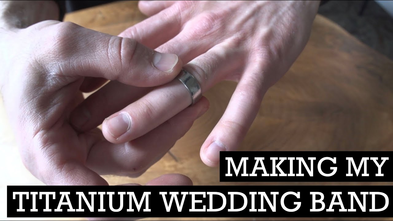 Making My Own Titanium Wedding Band