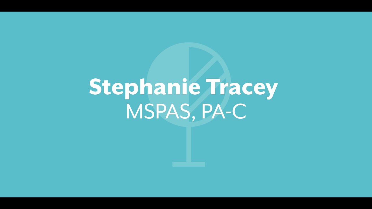 Meet Stephanie Tracey, Physician Assistant