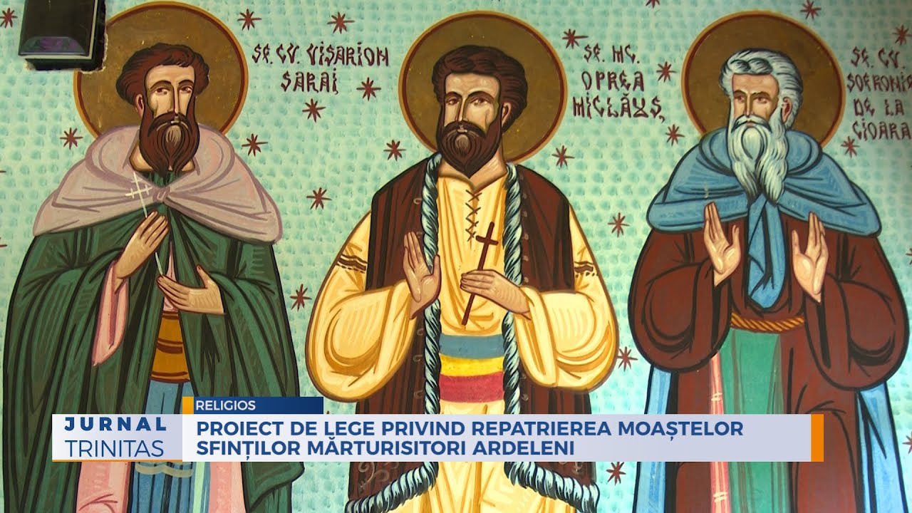 Proiect de lege privind repatrierea moaștelor Sfinților Mărturisitori Ardeleni