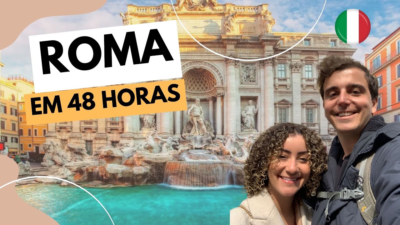 Roma em 2 Dias: Roteiro Completo de Pontos Tur&iacute;sticos Imperd&iacute;veis e Pre&ccedil;os