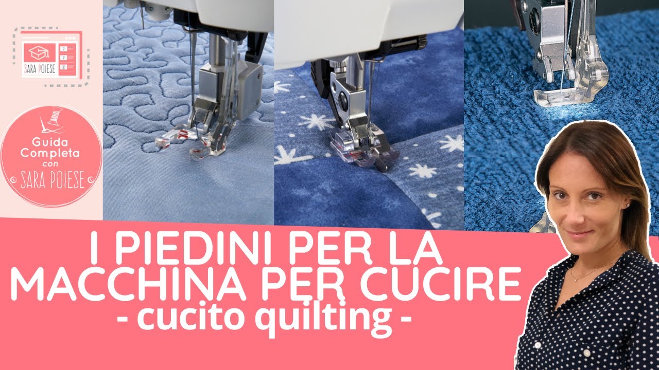 Guida completa◉ I piedini per macchina per cucire |  cucito quilting | in sartoria con Sara Poiese