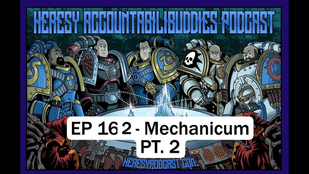 EP 162 - Mechanicum PT. 2