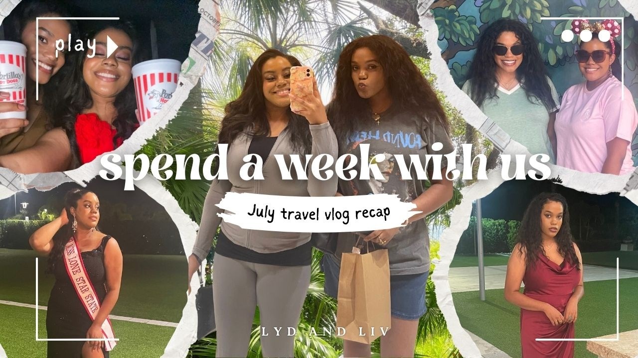 VLOG SERIES 03 | July Recap, Lyd's Pageant Week, Orlando, Travel, Disney Springs | LYD AND LIV