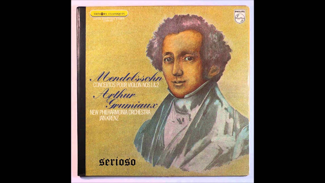 Mendelssohn, Concertos Pour Violon op 64,  Arthur Grumiaux, Violin,  Jan Krenz, cond