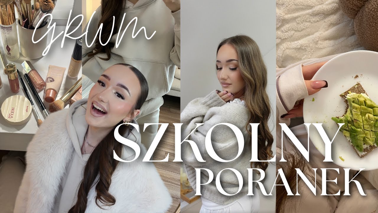 PORANEK SZKOLNY - ogarniamy się razem *makijaż, pielęgnacja i daily rutyna*