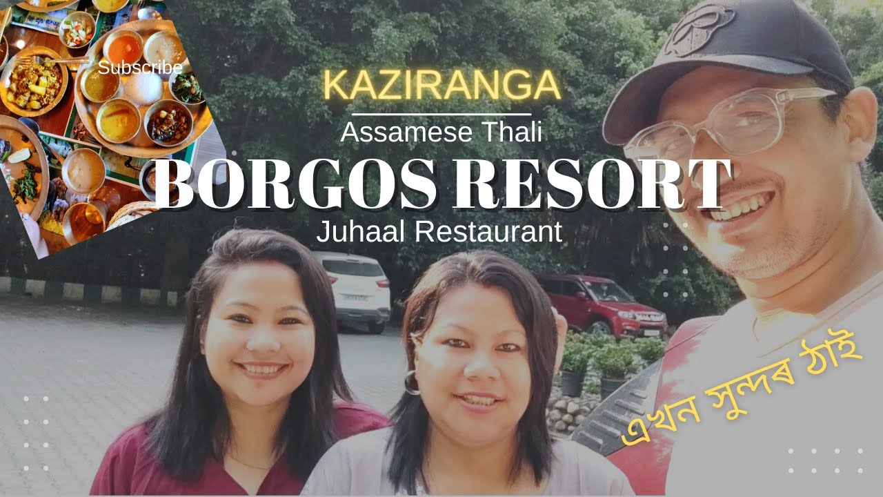 Borgos Resort | Food | Good place to spend time with family and friends| Kaziranga | Assam