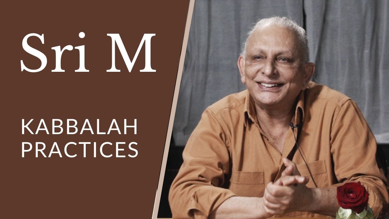 Kabbalah Practices | Sri M