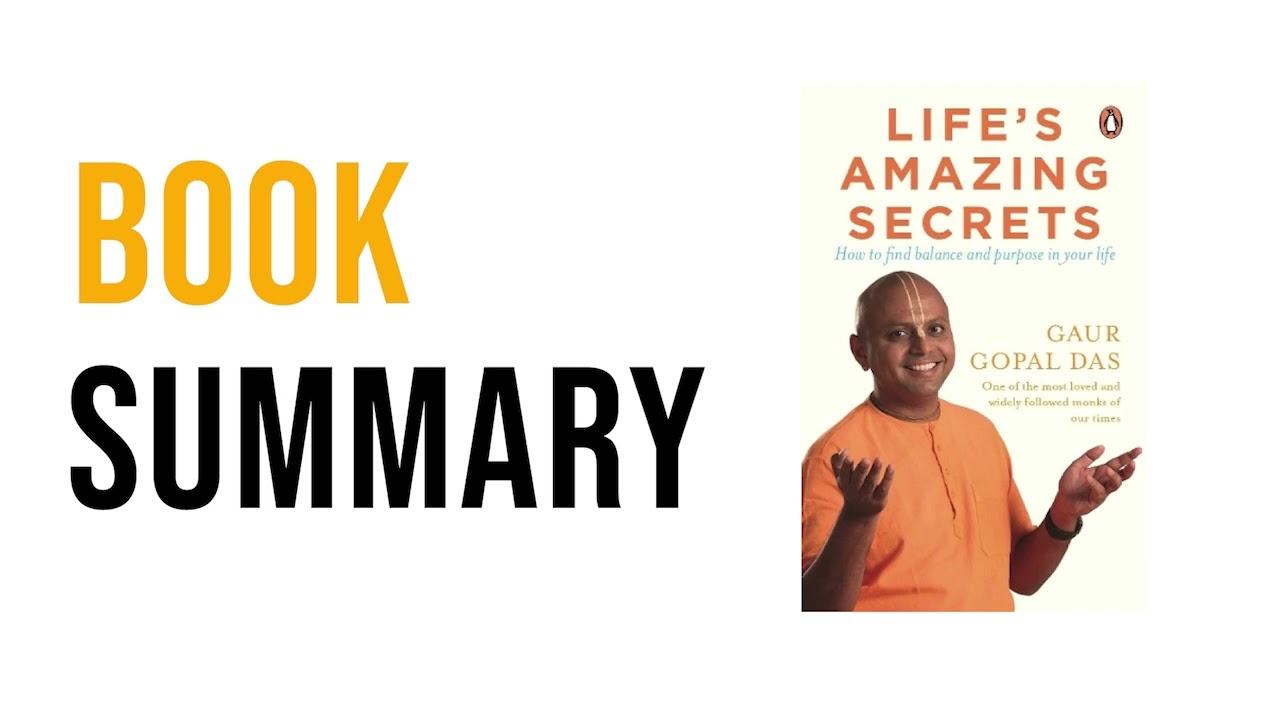 Life&rsquo;s Amazing Secrets by Gaur Gopal Das Free Summary Audiobook