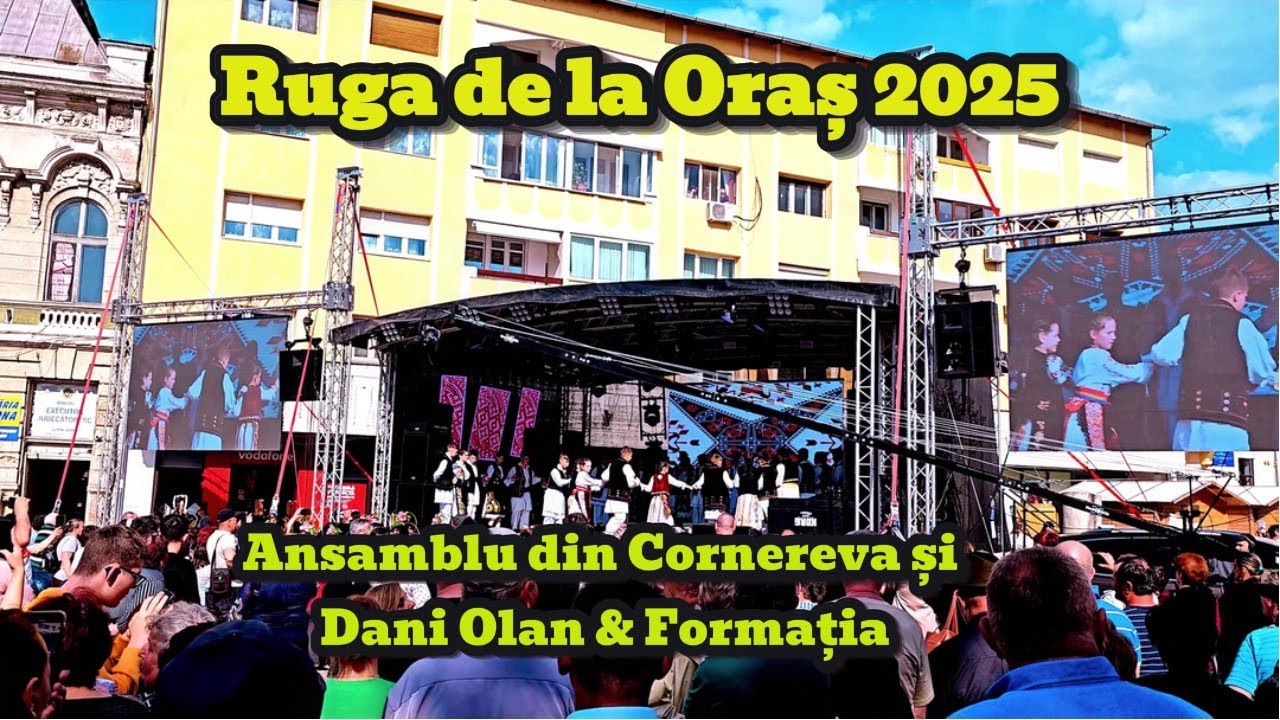 Ruga de la Oraș 2025 – Ansamblul Cornereva și Dani Olan & Formația