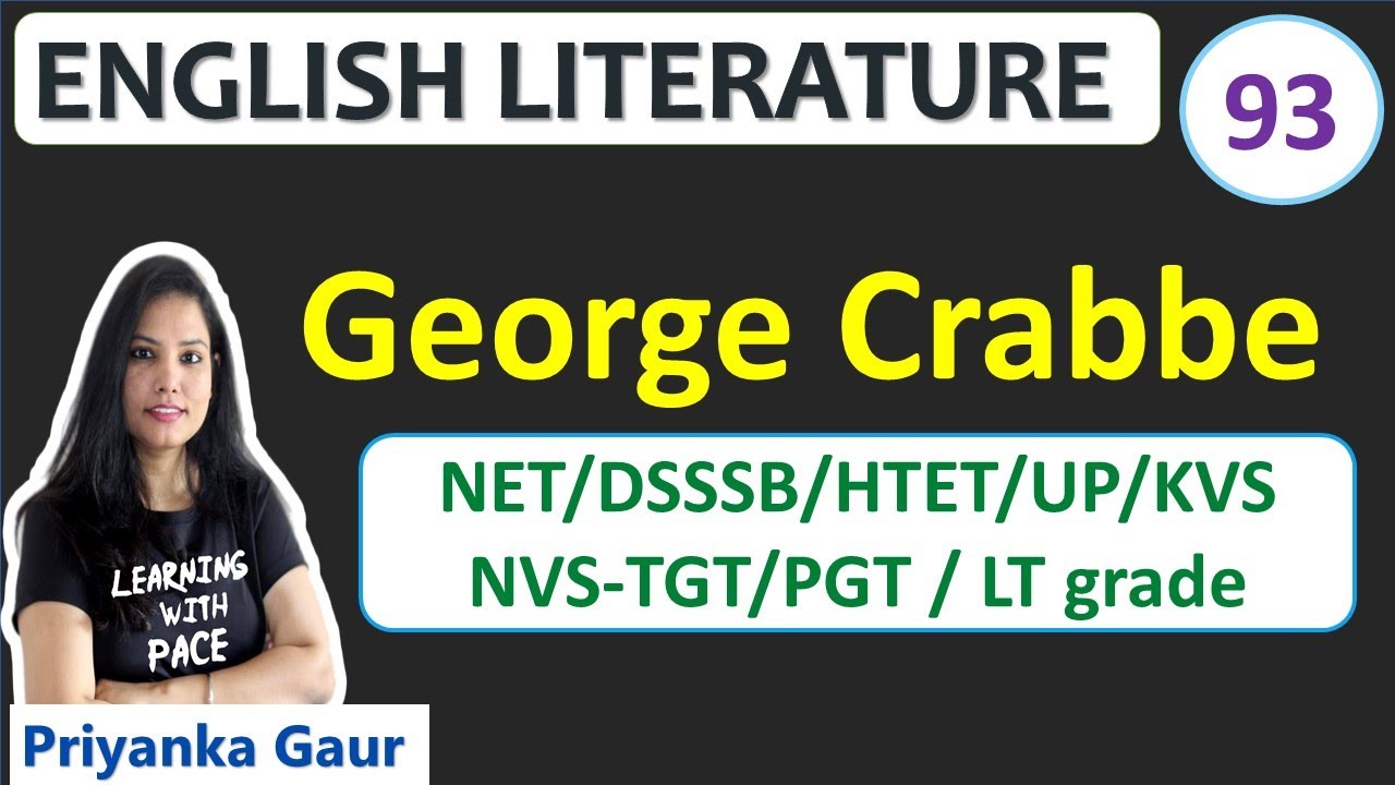 E-93 | George Crabbe’s Life & Works || Precursor of Romanticism || By Priyanka Gaur