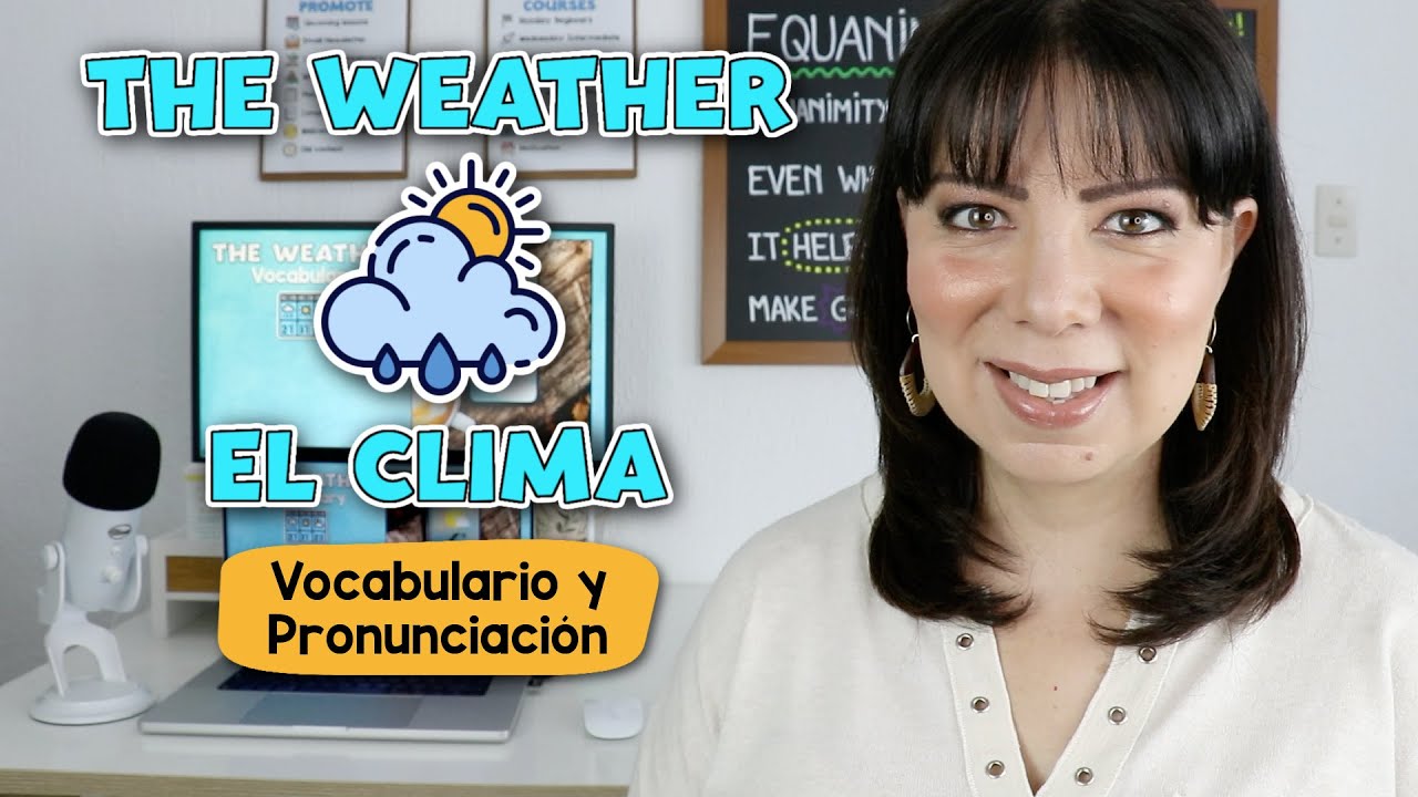 Lección 38: El Clima en Inglés - Vocabulario y Pronunciación | The Weather