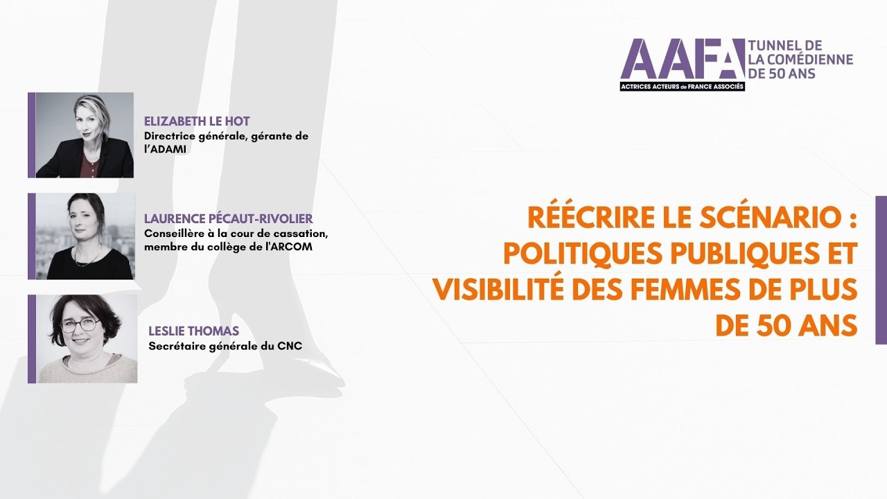 Colloque AAFA-Tunnel de la comédienne de 50 ans - Table ronde n°3