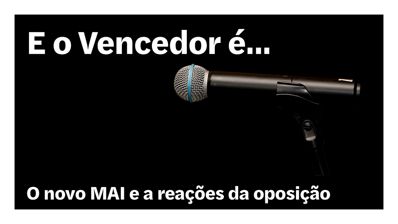 O novo MAI e a reações da oposição | E o Vencedor é…
