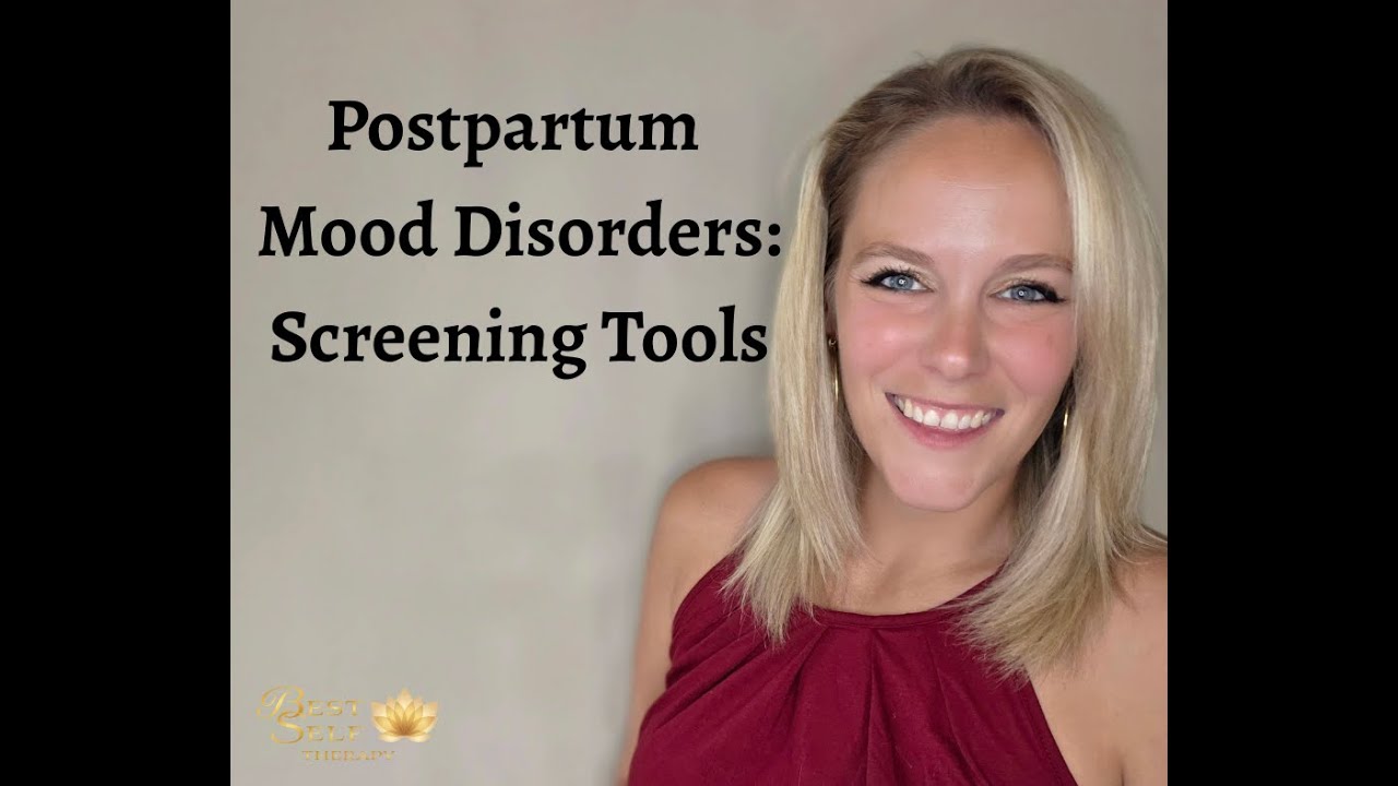Postpartum Mood Disorders: Screening Tools