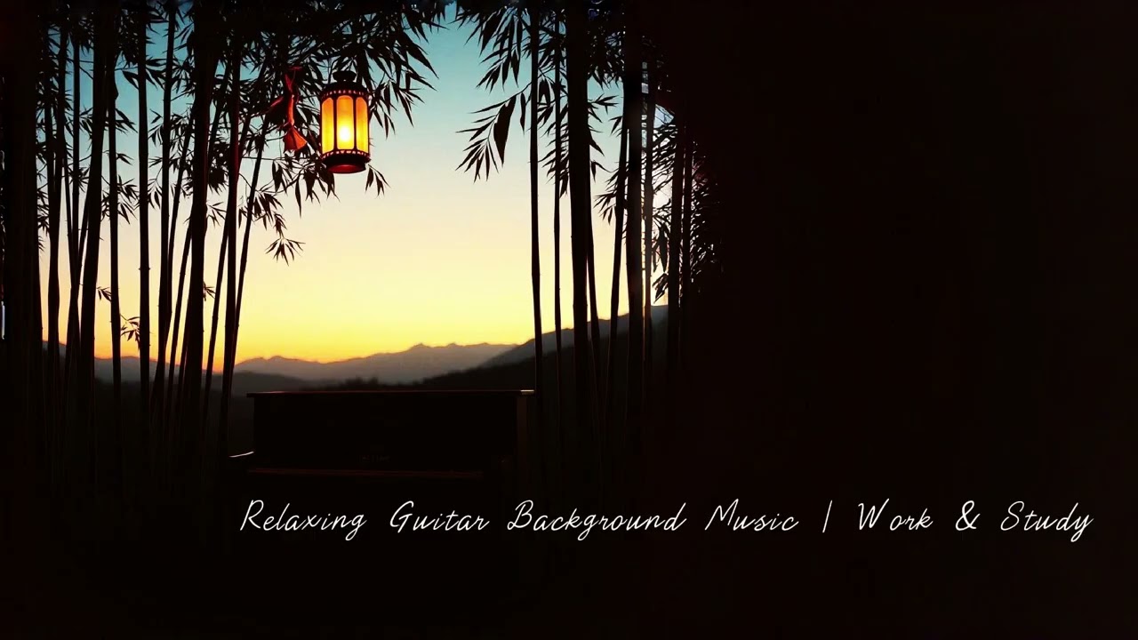 Relaxing Guitar Background Music | Work & Study
