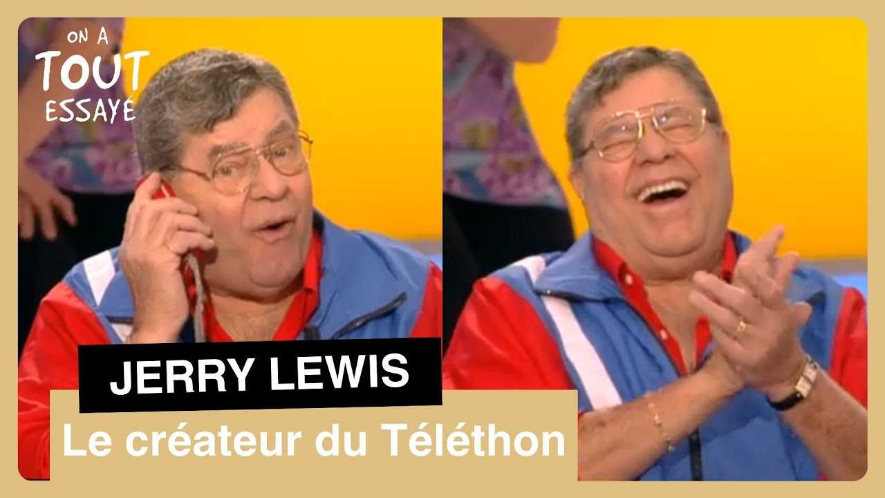 Téléthon : Jerry Lewis, le comédien américain qui a créé le Téléthon - On a tout essayé 15/04/2004