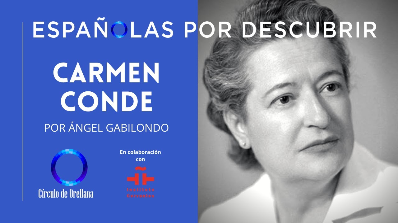 Carmen Conde: la mujer herida. (El arcángel y la amiga infinita). Por Ángel Gabilondo