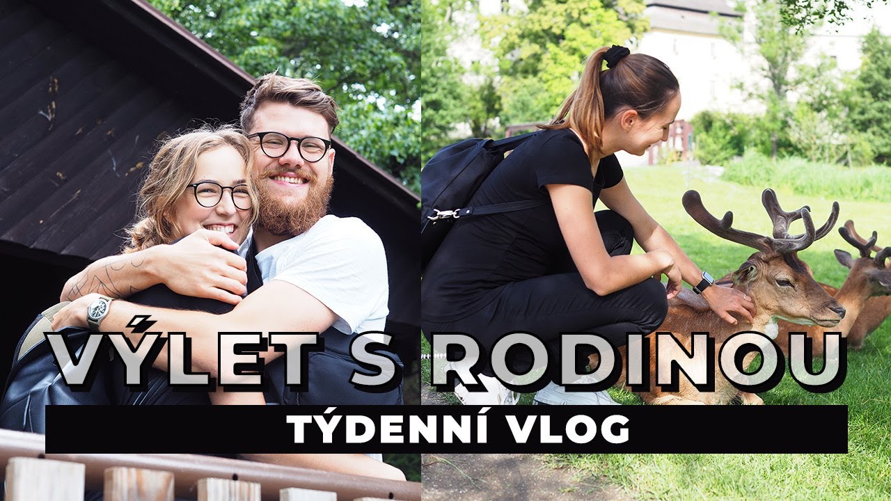TÝDENNÍ VLOG #39 | VÝLET S RODINOU DO JIŽNÍCH ČECH!