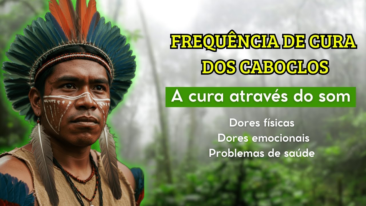 Frequência de Cura dos Caboclos 🍃 | Conexão, Força e Proteção 