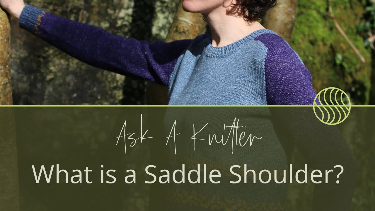 Ask A Knitter Ep.12 | How do I Knit a Saddle Shoulder Sweater? #askaknitter