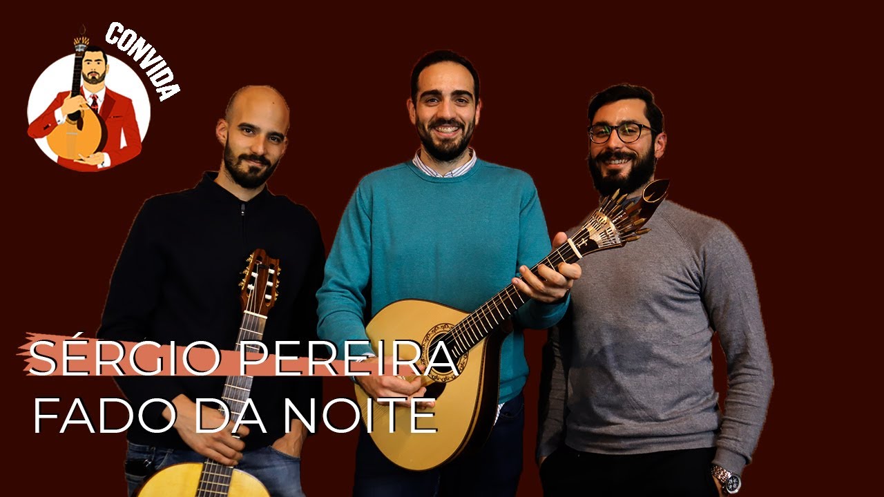 O Fado da Noite | Diogo Mendes Convida Sérgio Pereira