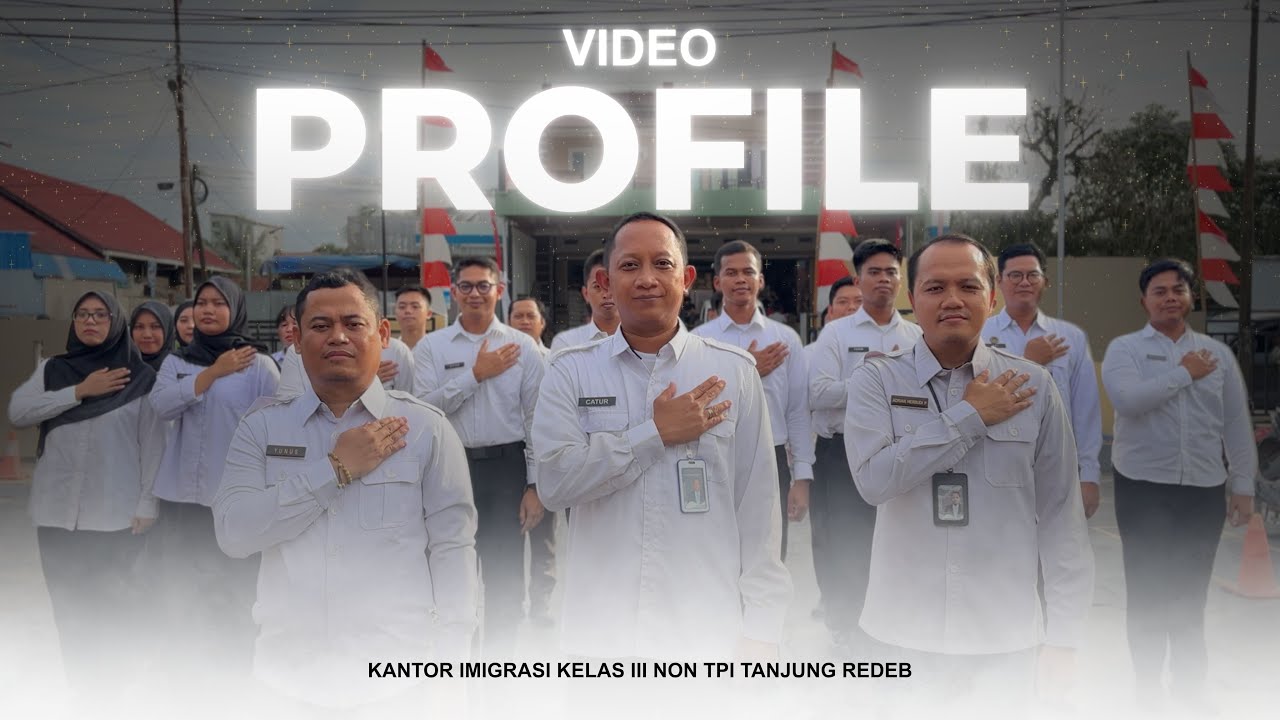 VIDEO PROFILE KANTOR IMIGRASI KELAS III NON TPI TANJUNG REDEB 2025