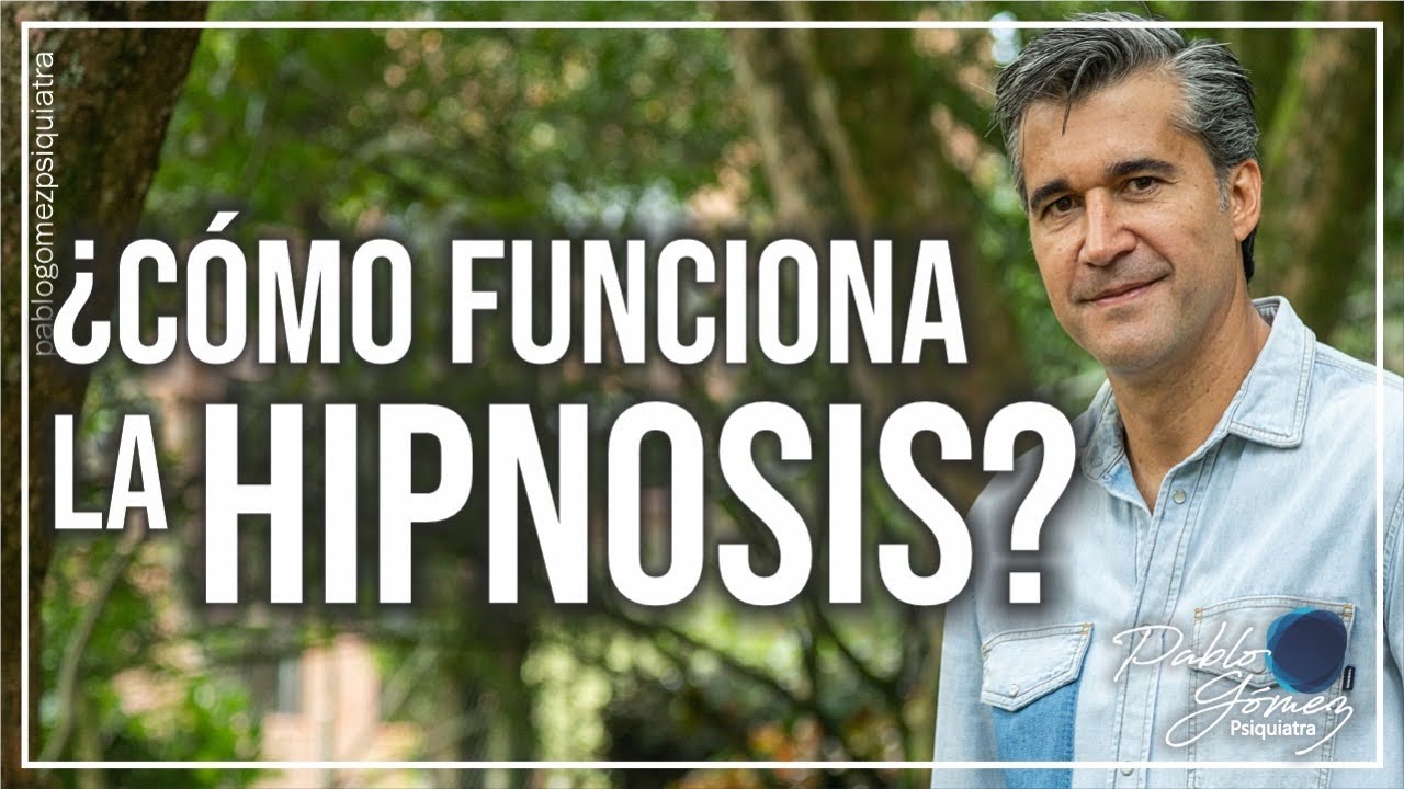 ¿Cómo Funciona La HIPNOSIS? / Pablo Gómez Psiquiatra #hipnosis #hipnoterapia