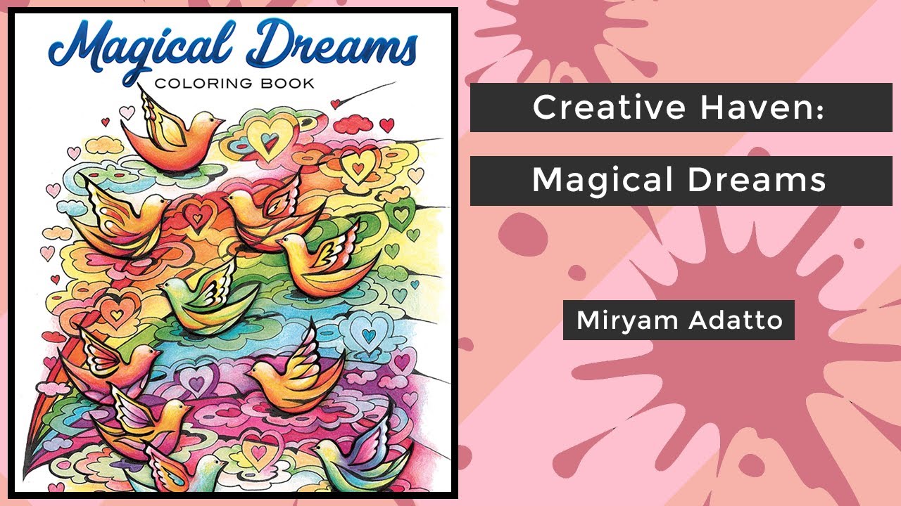 Creative Haven: Magical Dreams - Miryam Adatto || Coloring Book Flip