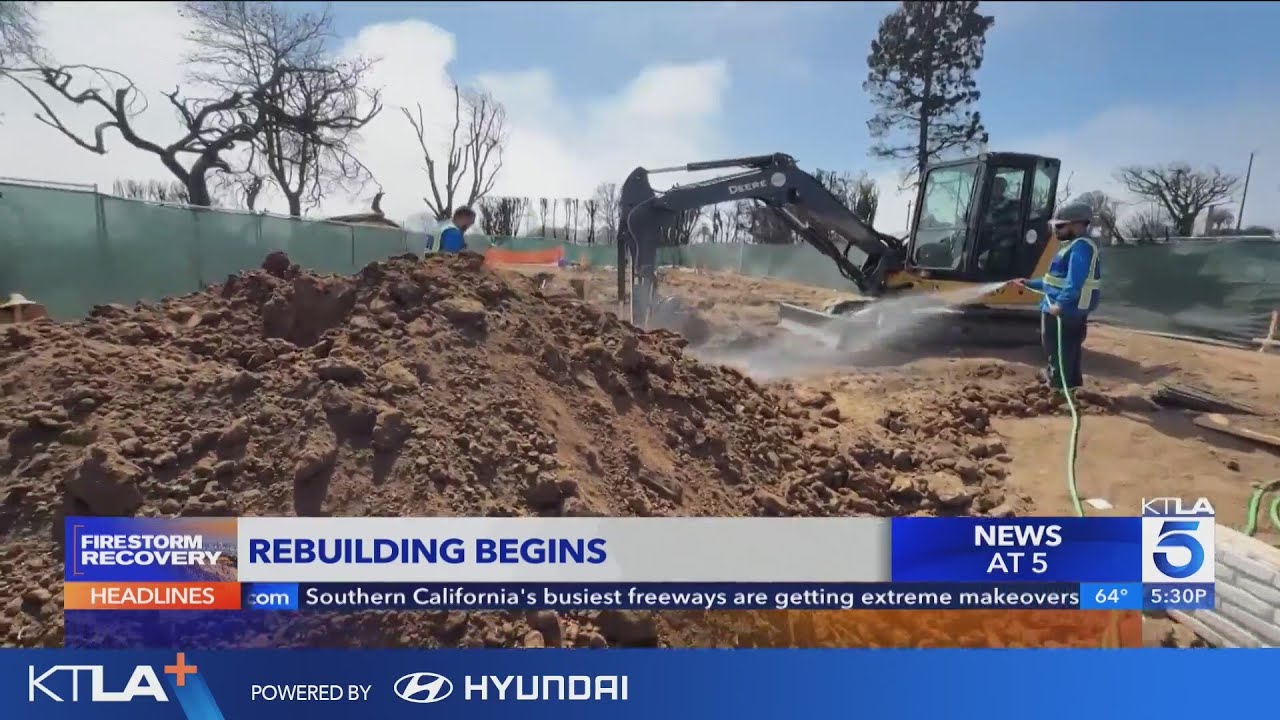 Rebuilding begins in Palisades fire zone
