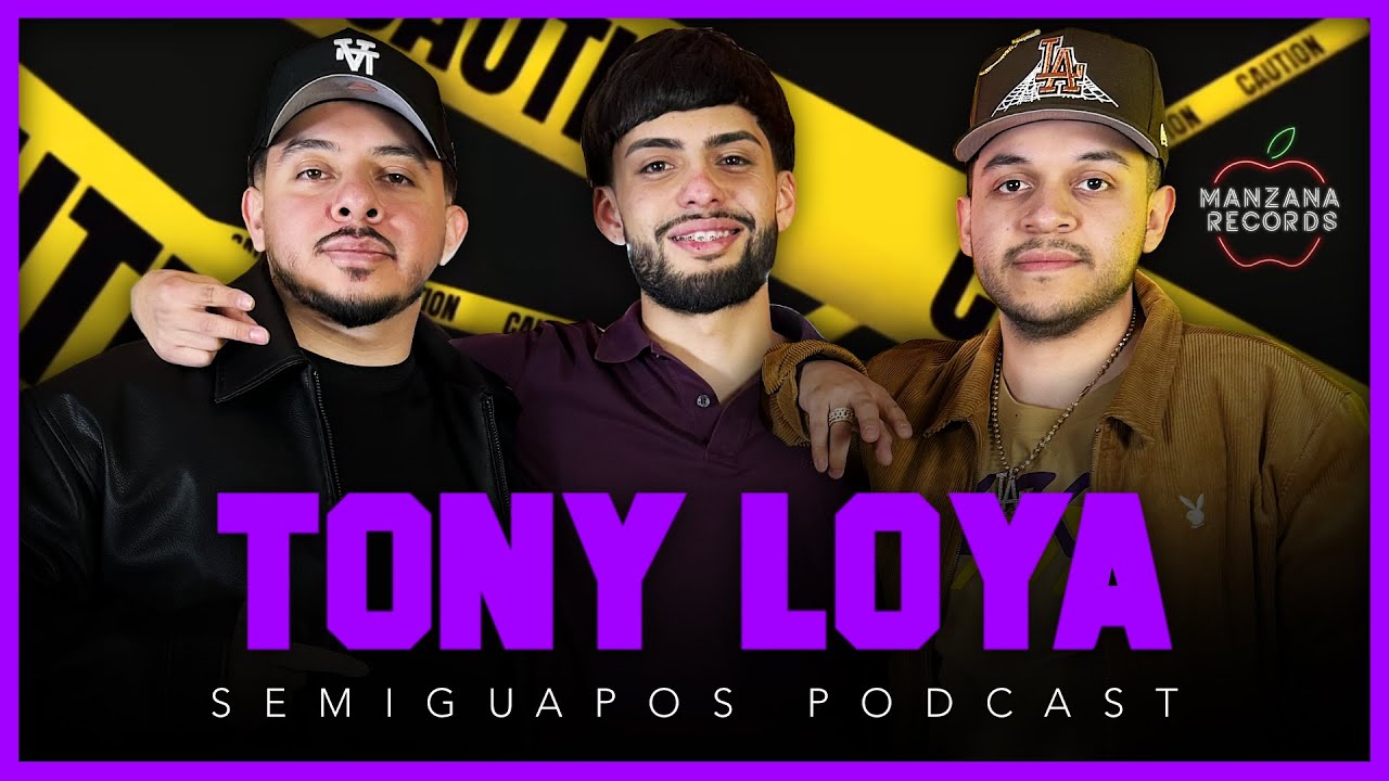 TONY LOYA | SEMIGUAPOS PODCAST | Ep12 S2