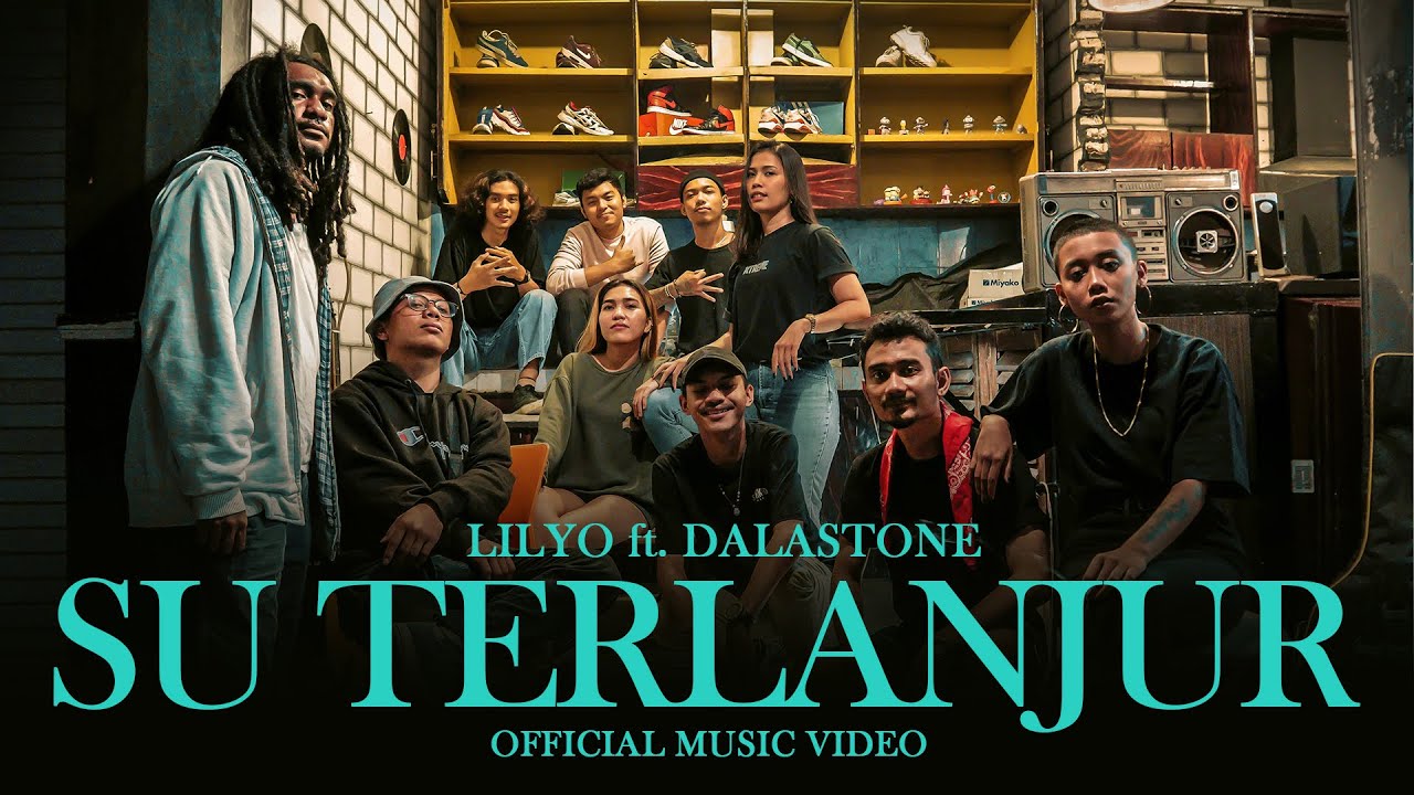 LILYO - Su Terlanjur ft. Dalastone (Official Music Video)