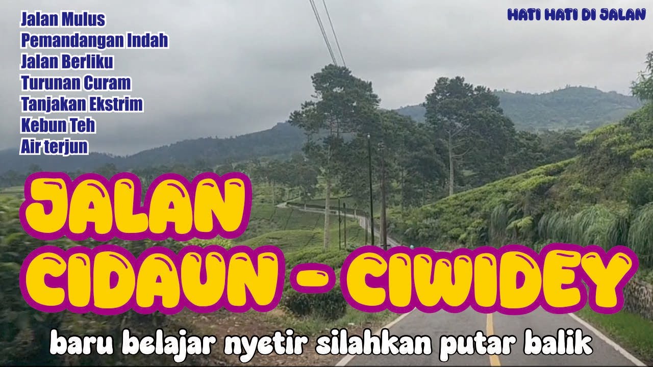 JALAN CIDAUN - CIWIDEY via naringgul yang indah tapi.....
