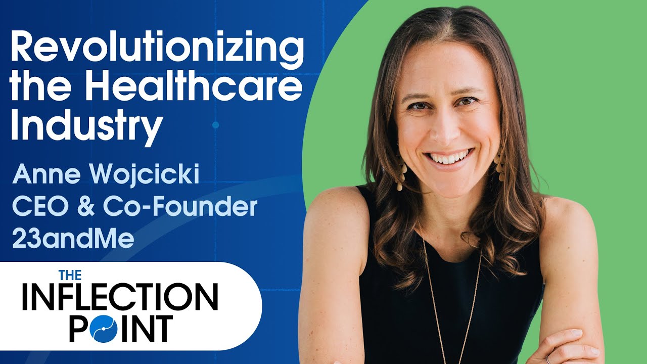 How 23andMe is Revolutionizing Healthcare | Ep. 26 | The Inflection Point