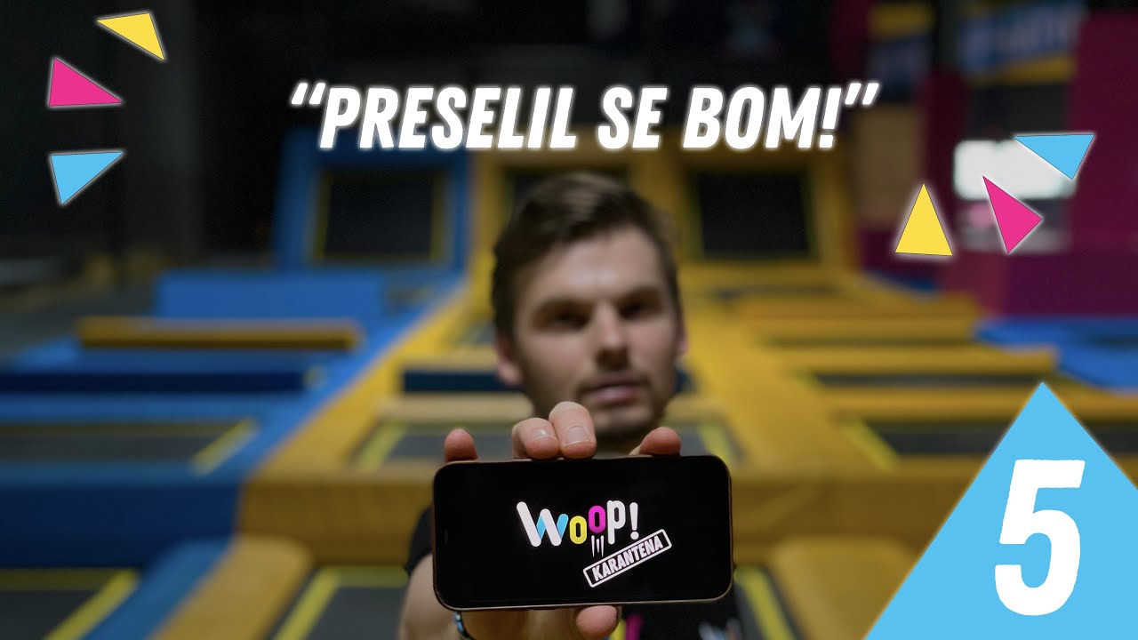 WOOP! KARANTENA - DAN 5 - 