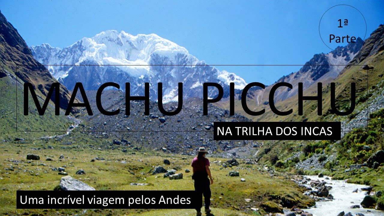 Incrível viagem a Machu Picchu, percorrendo de trem a Bolívia até Cusco