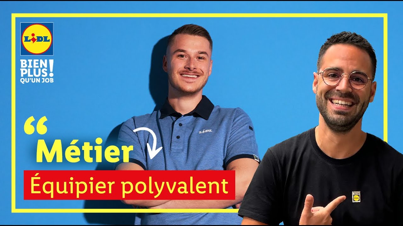 Découvrez le métier d'Équipier Polyvalent chez Lidl