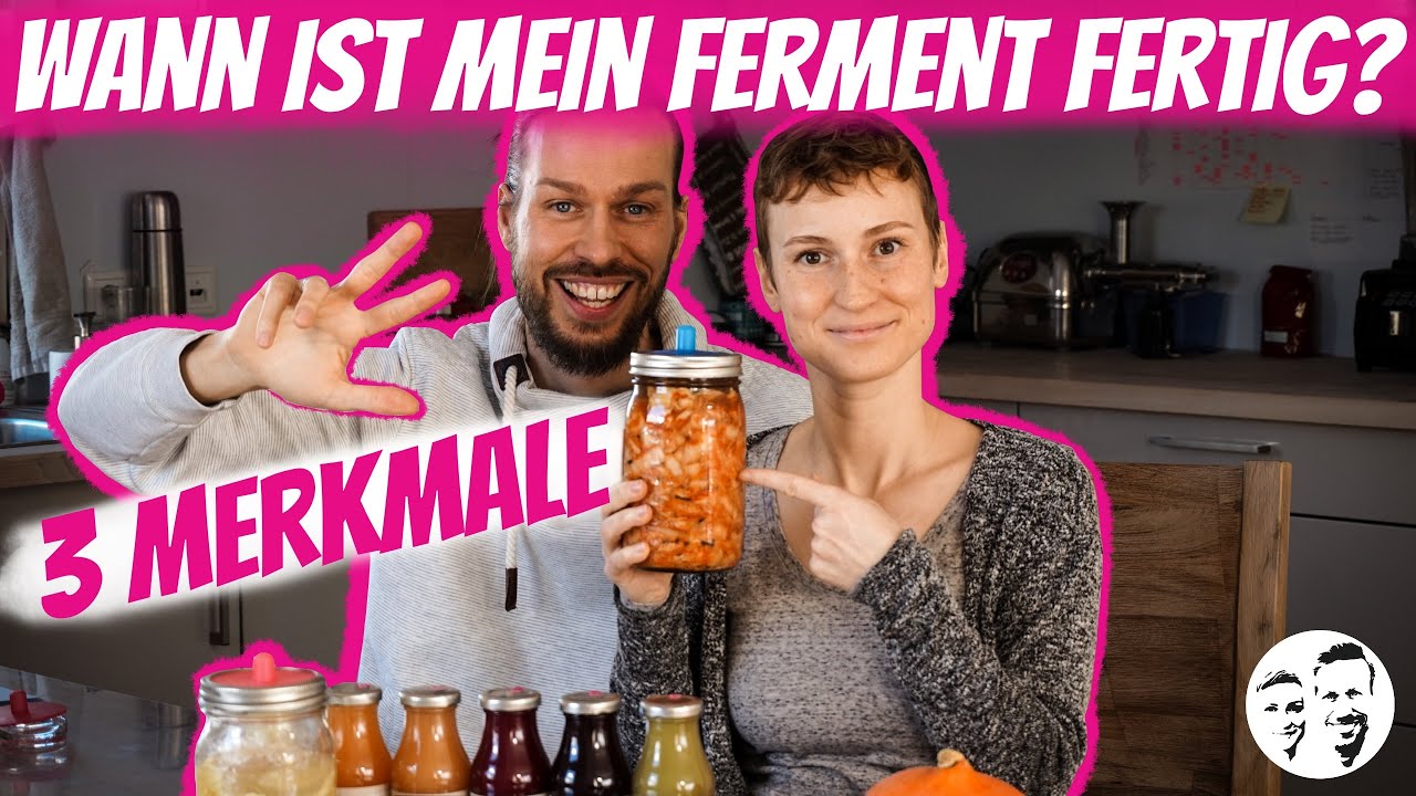 Wann ist mein Ferment fertig? Die 3 Merkmale
