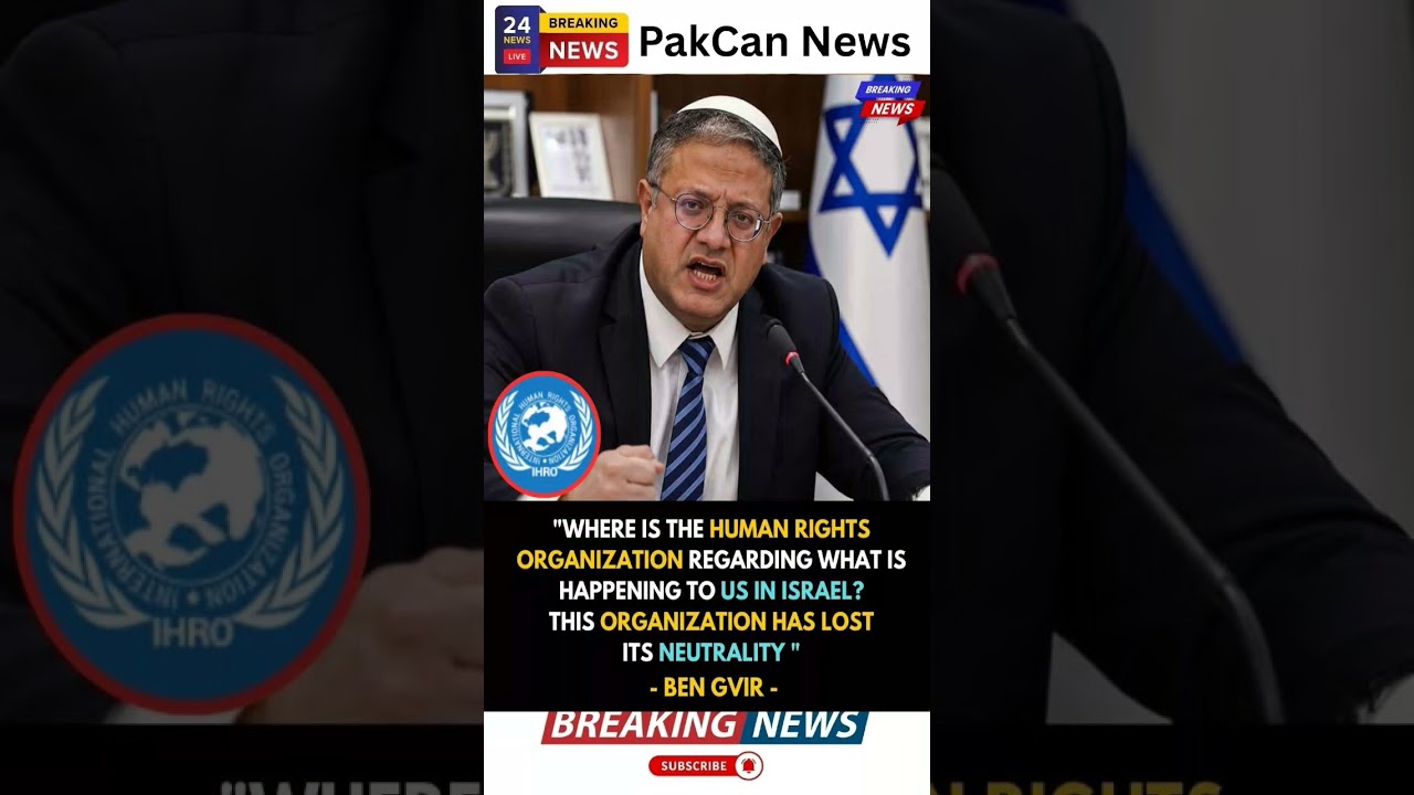 Itamar Ben-Gvir Criticizes International Human Rights Groups Amid Regional Conflict | PakCan News