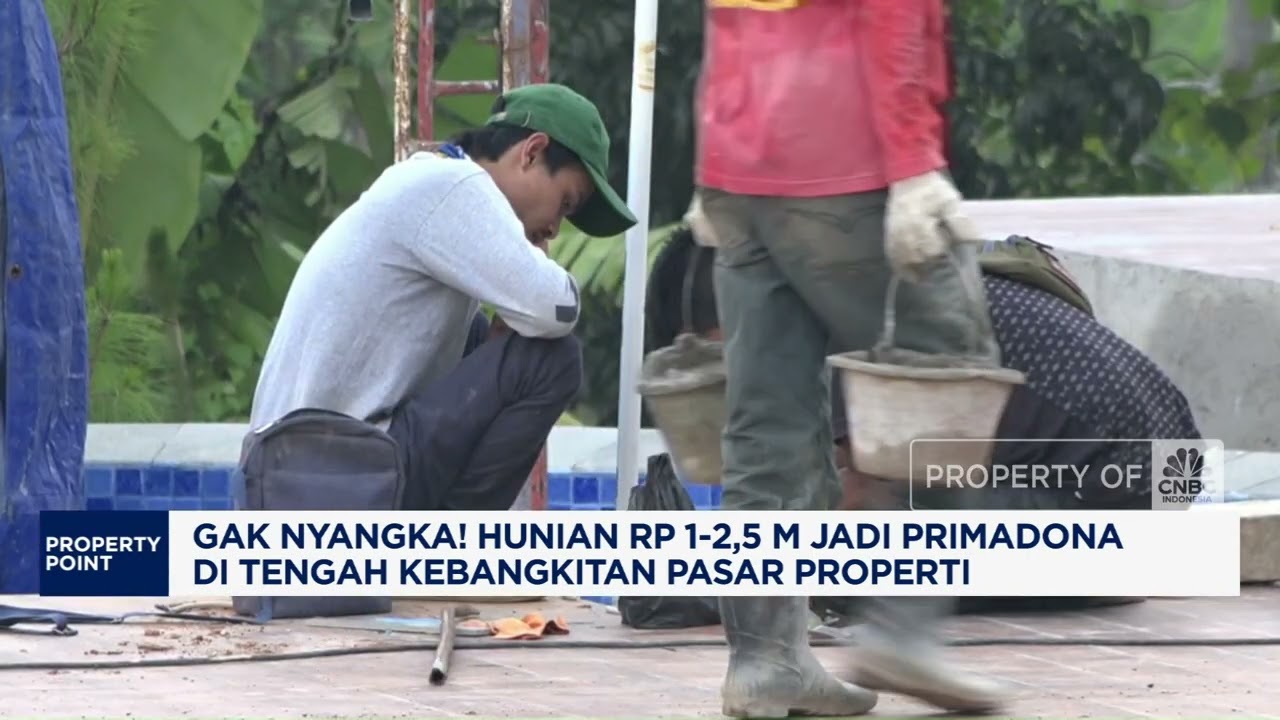 Hunian Rp1-2,5 M Jadi Primadona di Tengah Pasar Properti Bangkit