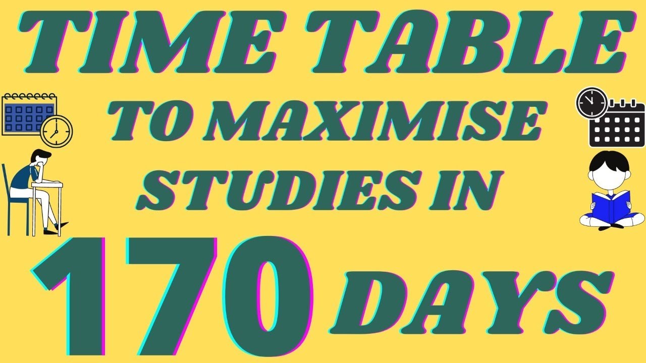 TIME TABLE to MAXIMIZE Studies in Remaining 170 Days in NEET 2021 (expected in June end of July beg)