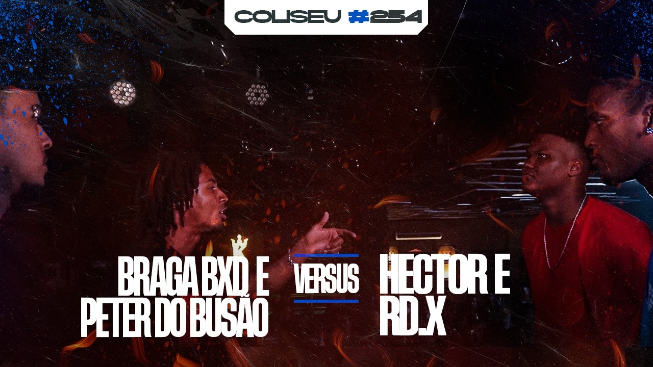 (🔥🔥🔥) PETER DO BUSÃO(ES) E BRAGA BXD X HECTOR E RD.X - 2ª FASE -BATALHA DO COLISEU-EDIÇÃO DUPLAS#254
