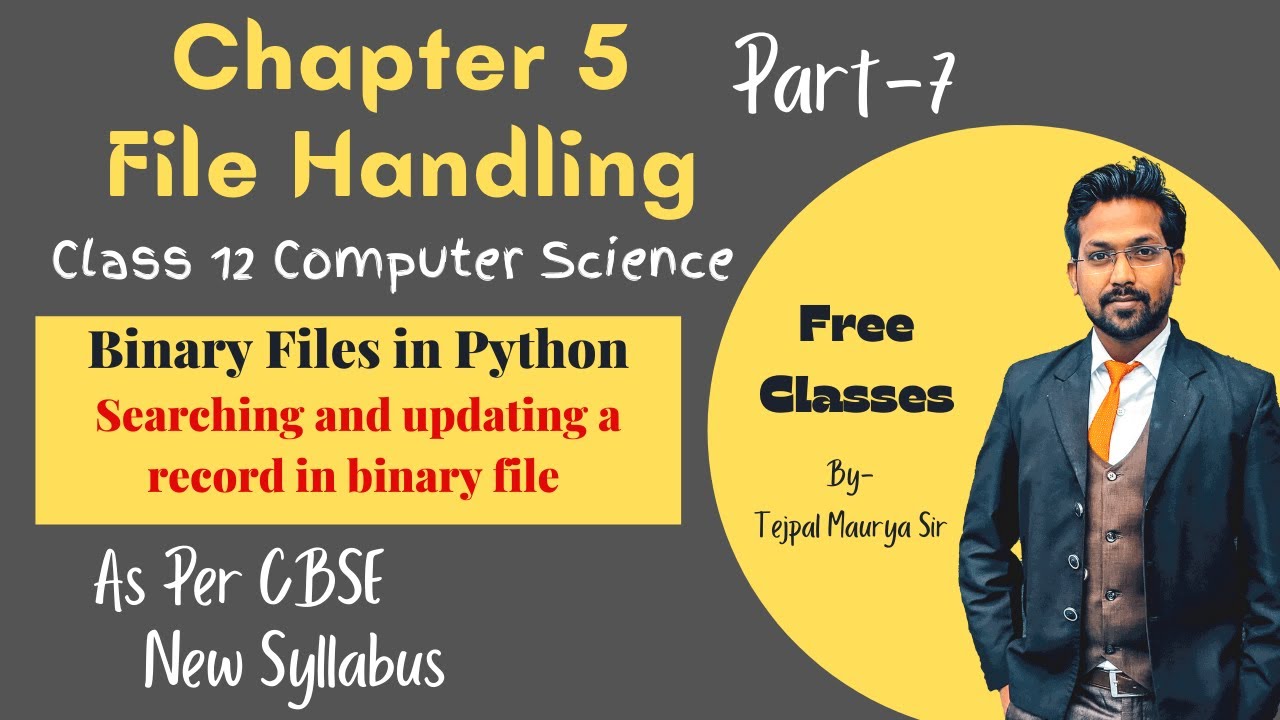 Chapter 5 File Handling | Part 7 | Search and Update a record Binary files in python | Class 12 CS