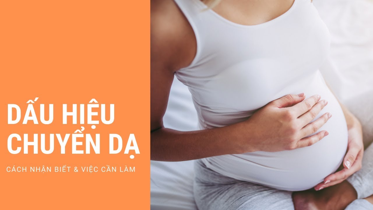 Các dấu hiệu chuyển dạ, dấu hiệu sắp sinh dễ nhận biết| TRAN THAO VI OFFICAL
