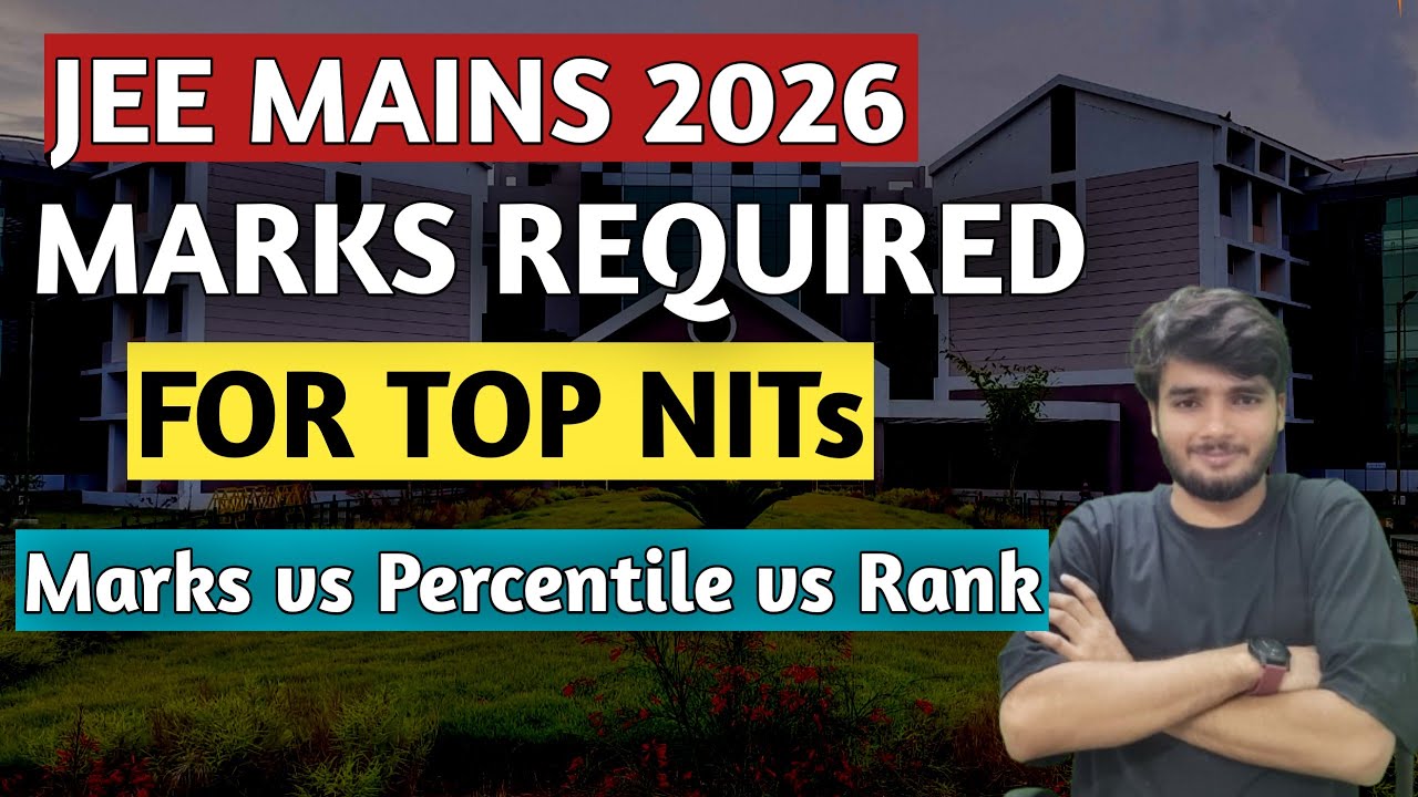 JEE Main 2026: How Much Marks Needed for Top NITs? | JEE Main Marks vs Percentile vs Rank