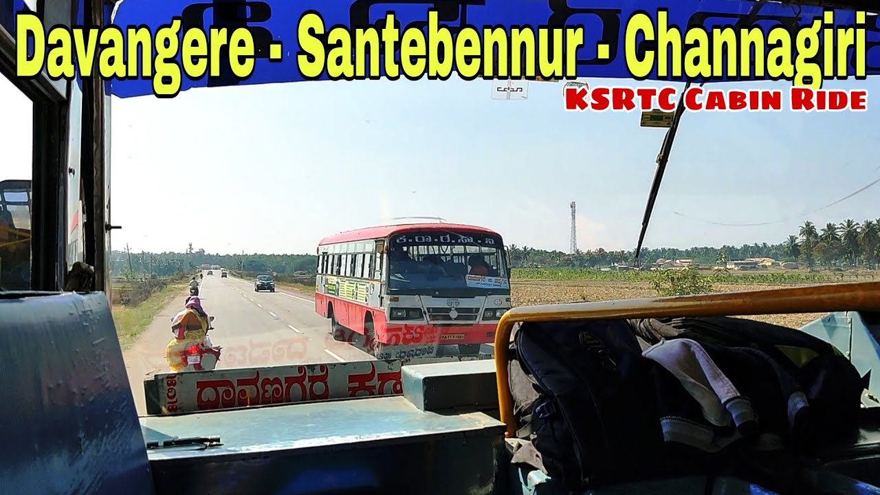 Davangere - Channagiri KSRTC Cabin Ride | Two routes | Santhebennur | Viewer's Request