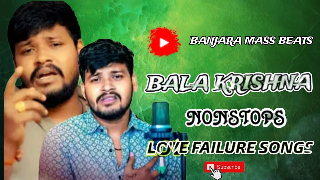 BALAKRISHNA BANJARA NONSTOP LOVE FAILURE SONGS