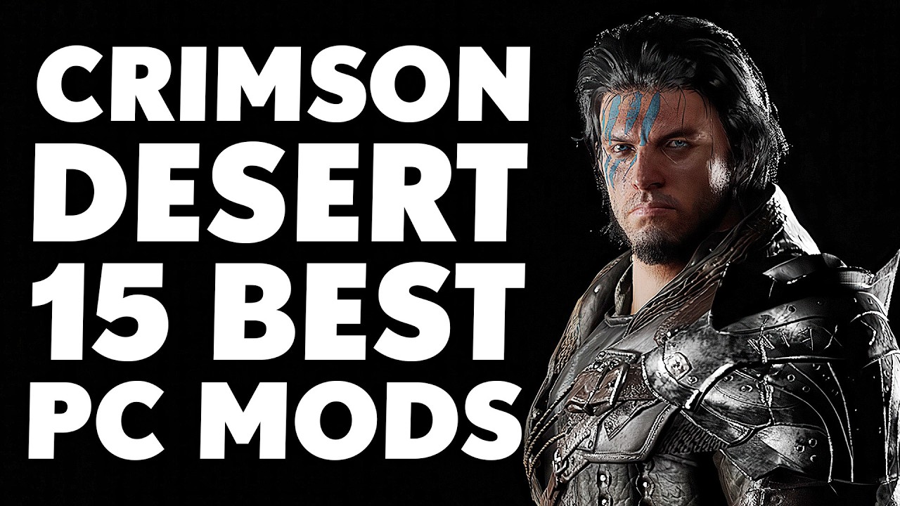 Crimson Desert - 15 Game Changing Mods You Need To Install
