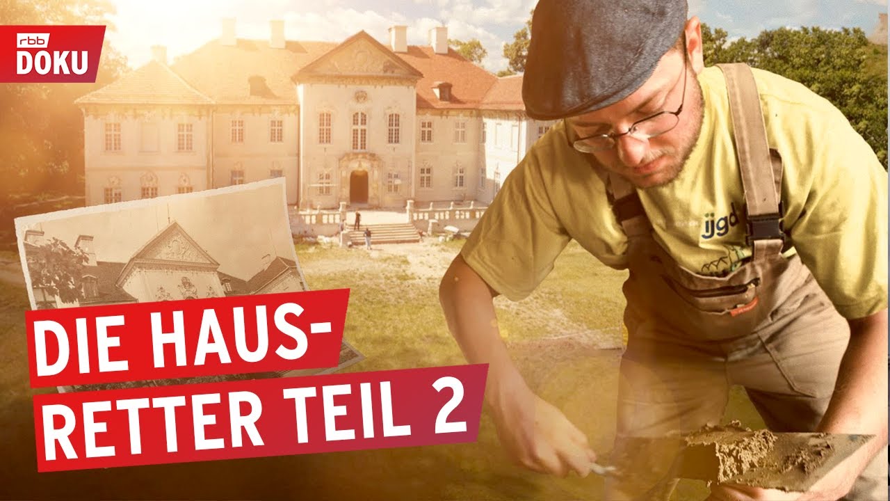 Wie junge Leute Hausruinen in Brandenburg renovieren | Hausgeschichten (2/2) | Doku